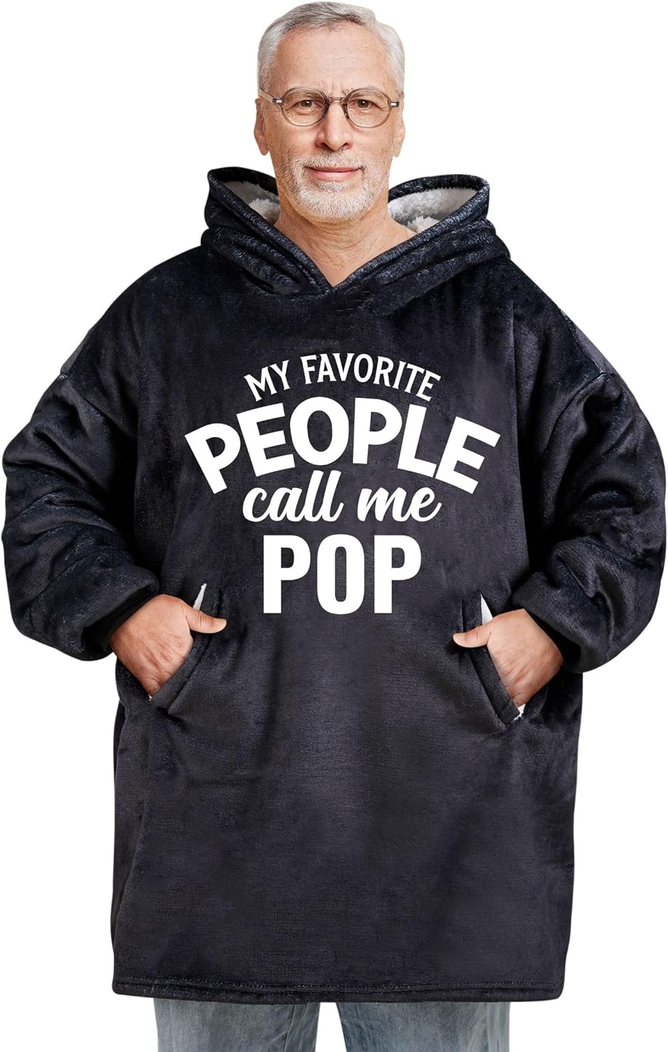 Pop Gifts Wearable Blanket Hoodie, One Size Wearing Hooded Blanket for Birthday, Christmas, Father’s Day - My Favorite People Call Me Pop