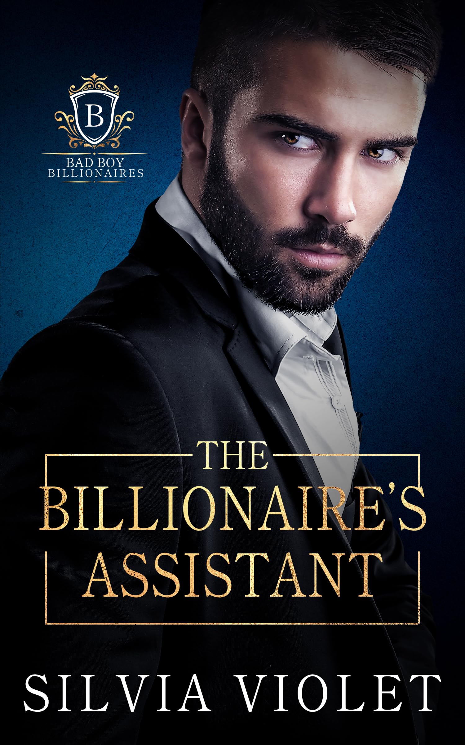The Billionaire's Assistant (Bad Boy Billionaires Book 1)