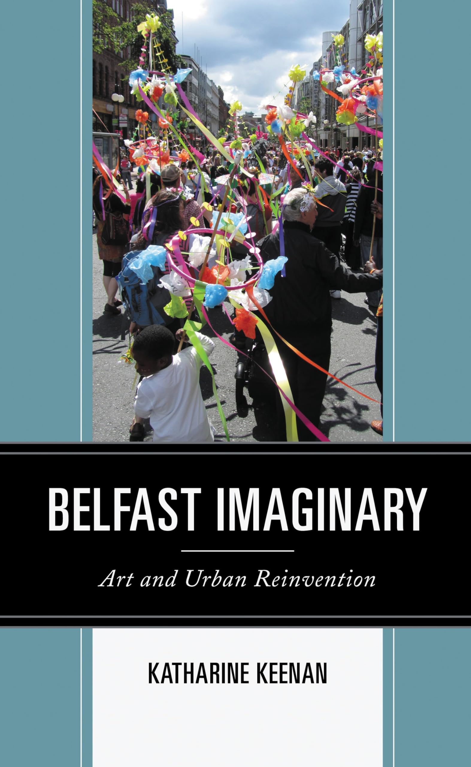 Belfast Imaginary Art le livre d'urbanisme idéal pour vos lectures de voyage