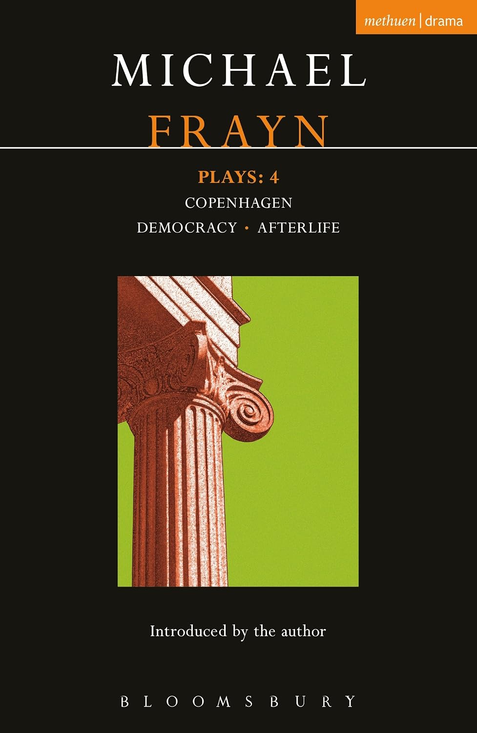 Frayn Plays: 4: Copenhagen; Democracy; Afterlife (Contemporary Dramatists)      Kindle Edition