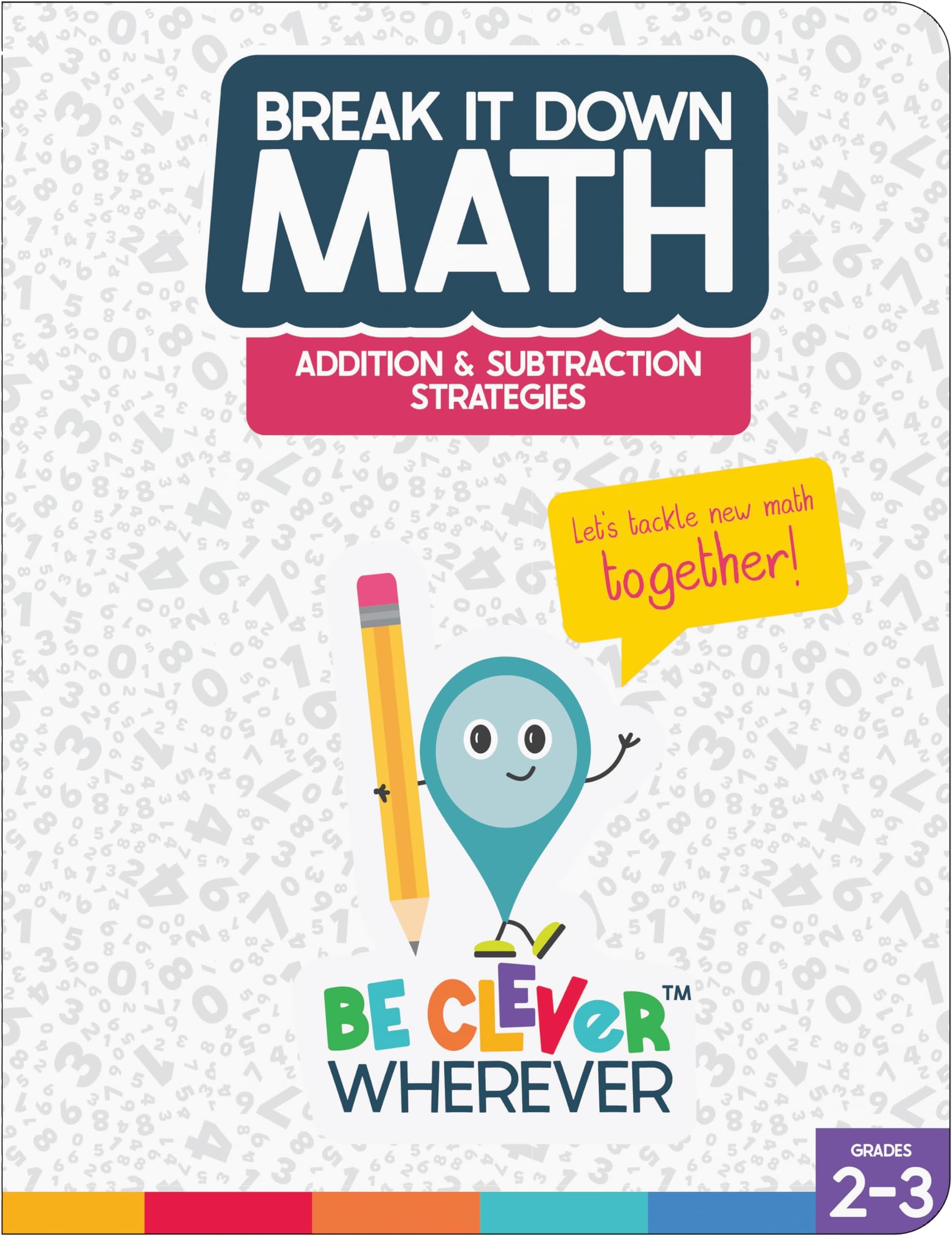 Carson Dellosa Break it Down Math Book, Addition and Subtraction Strategies Reference Guide, 2nd and 3rd Grade Workbook Covering Number Lines, Regrouping Numbers, and More