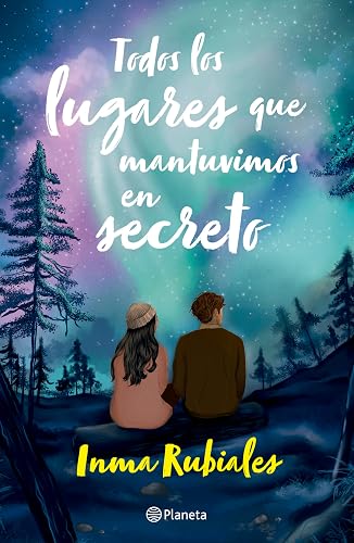 Todos los lugares que mantuvimos en secreto / All the places we kept secret (Spanish Edition)