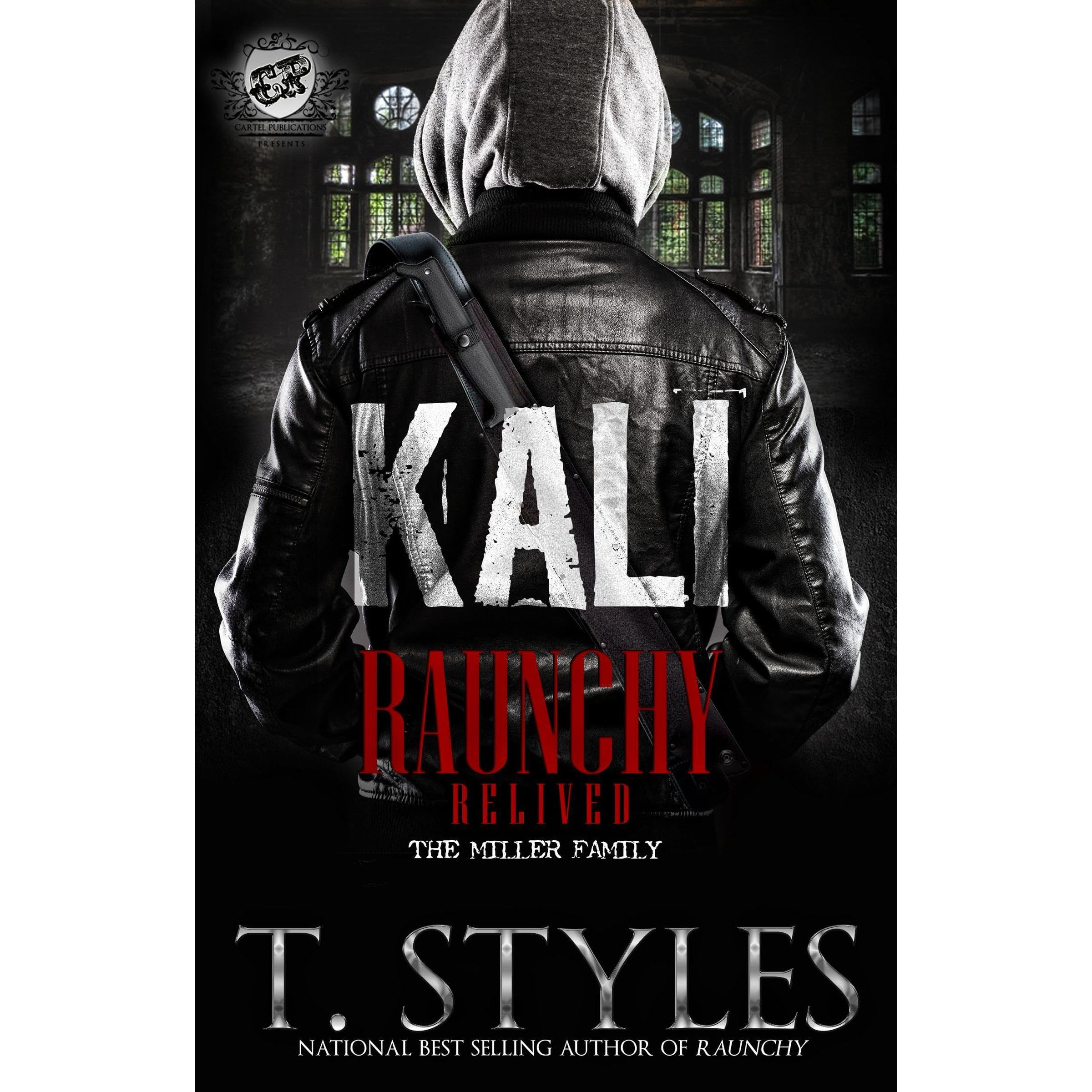Kali: Raunchy Relived (The Cartel Publications Presents)