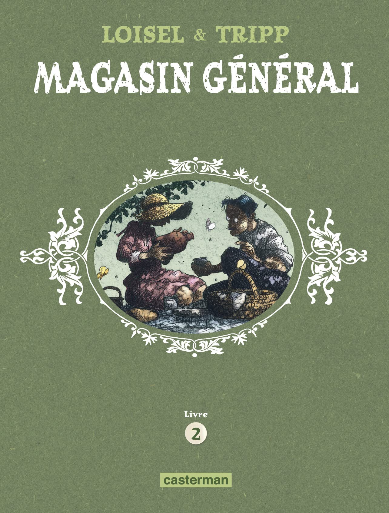 Magasin Général: Intégrale - Livre 2 : Confessions - Montréal - Ernest Latulippe