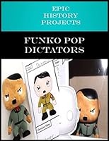 U.S./World History: Funko Pop Figurine Project- Rise of Dictators
