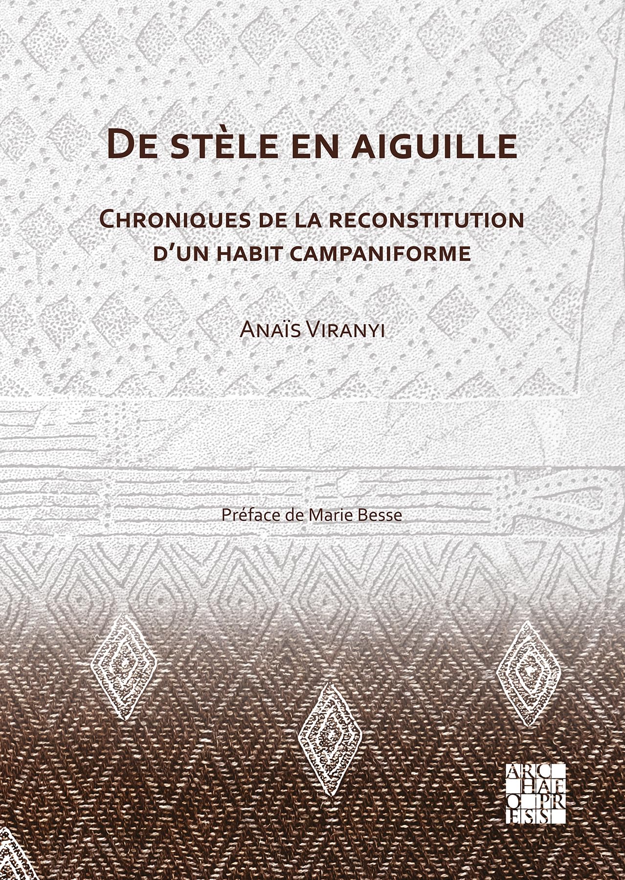 De stèle en aiguille: Chroniques de la reconstitution d’un habit campaniforme