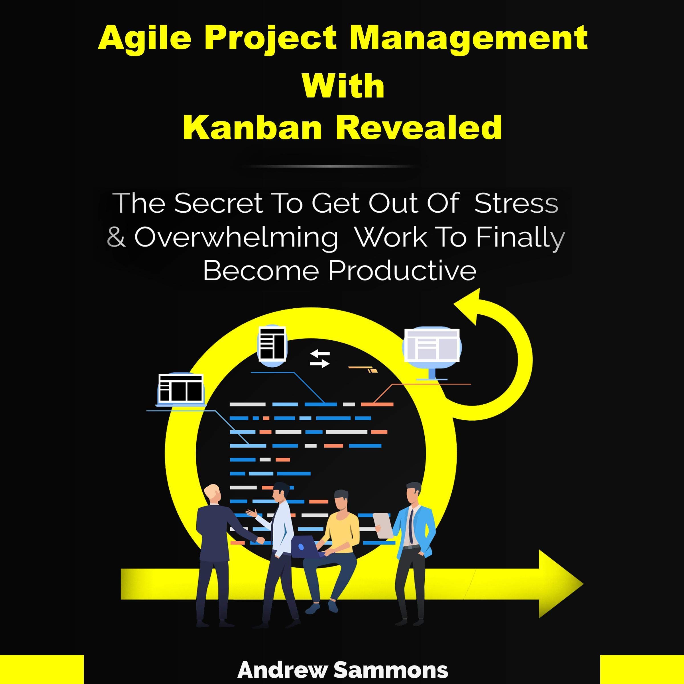 Agile Project Management with Kanban Revealed