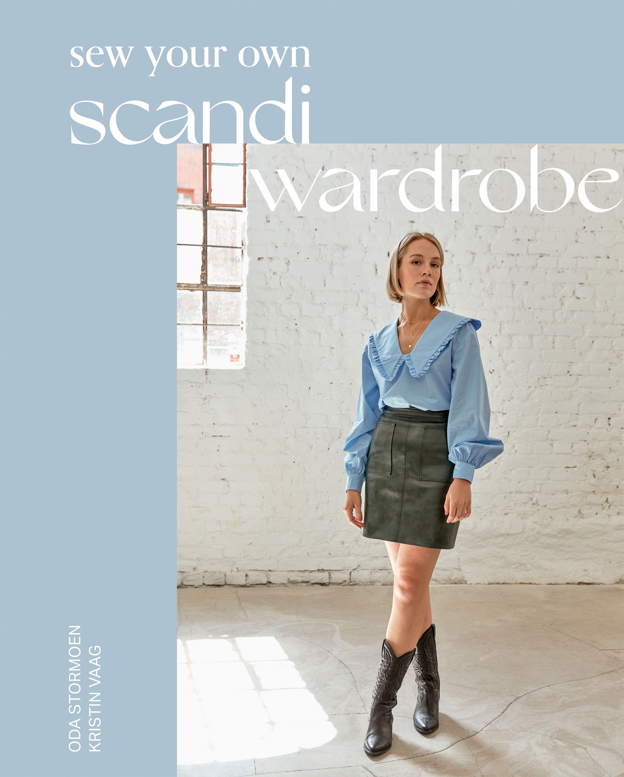Sew Your Own Scandi Wardrobe by Kristin Vaag - 9781837831081