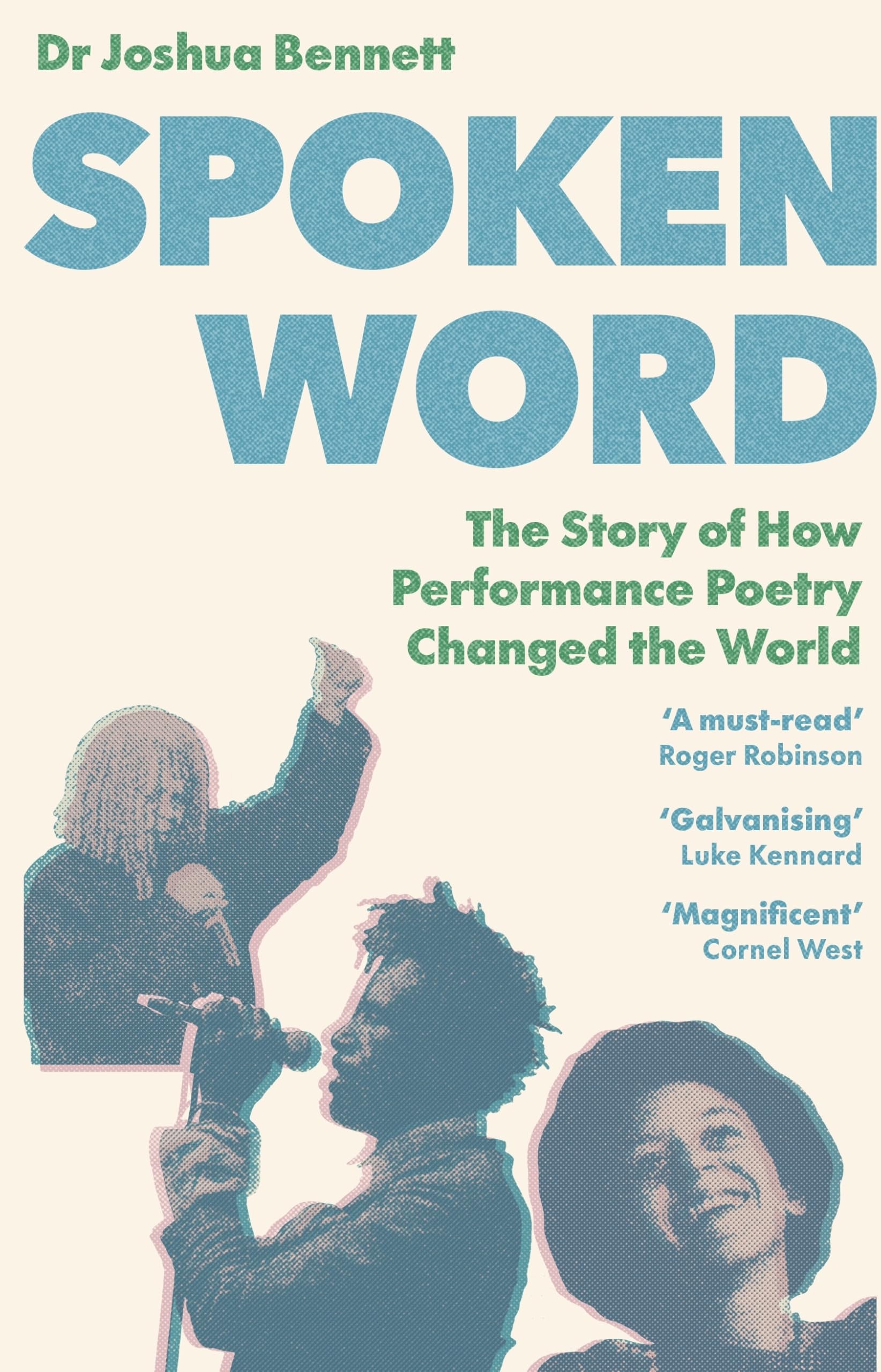 Spoken Word: The Story of How Performance Poetry  by Dr. Joshua Bennett HARDBACK
