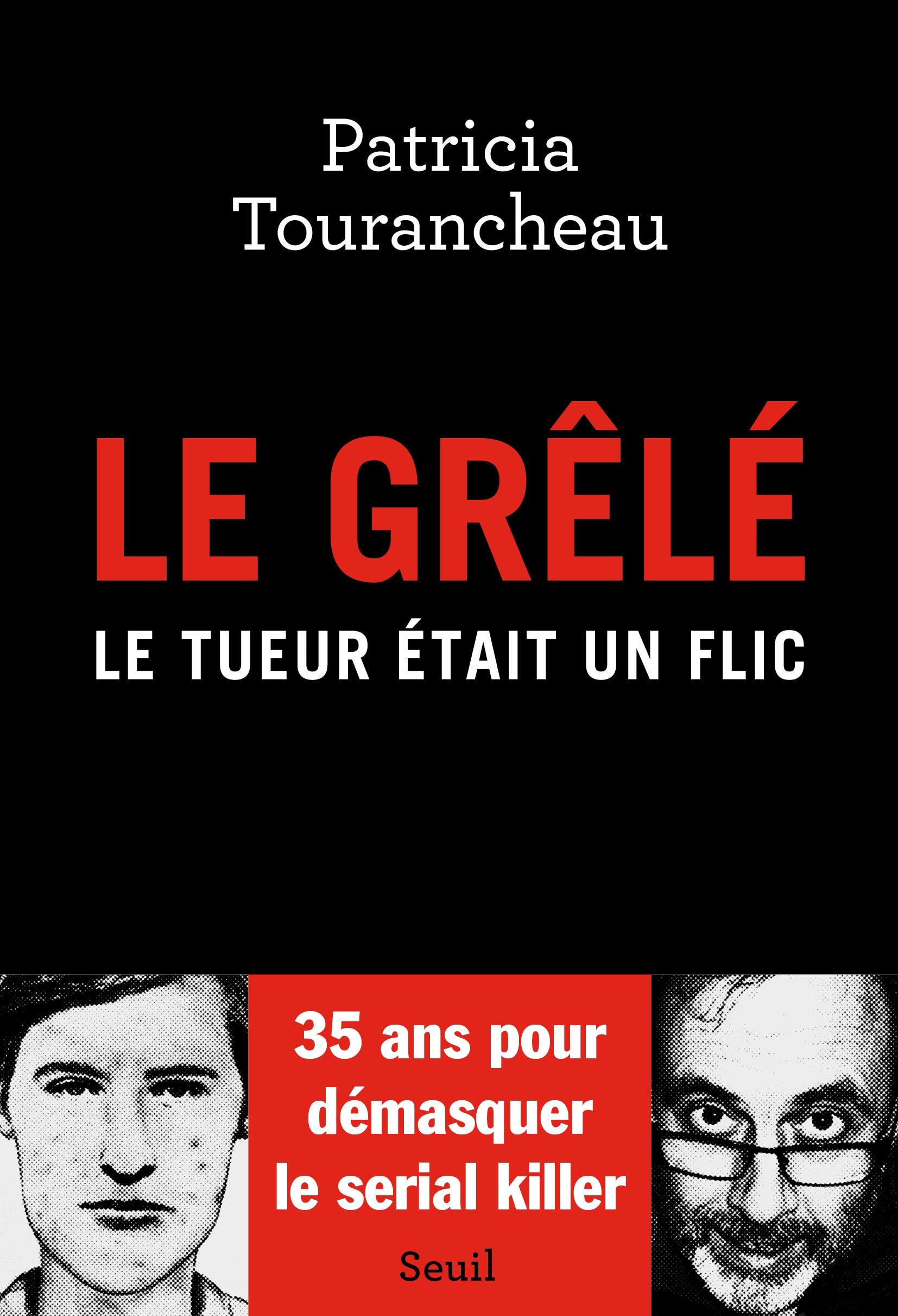 Le Grêlé: Le tueur était un flic