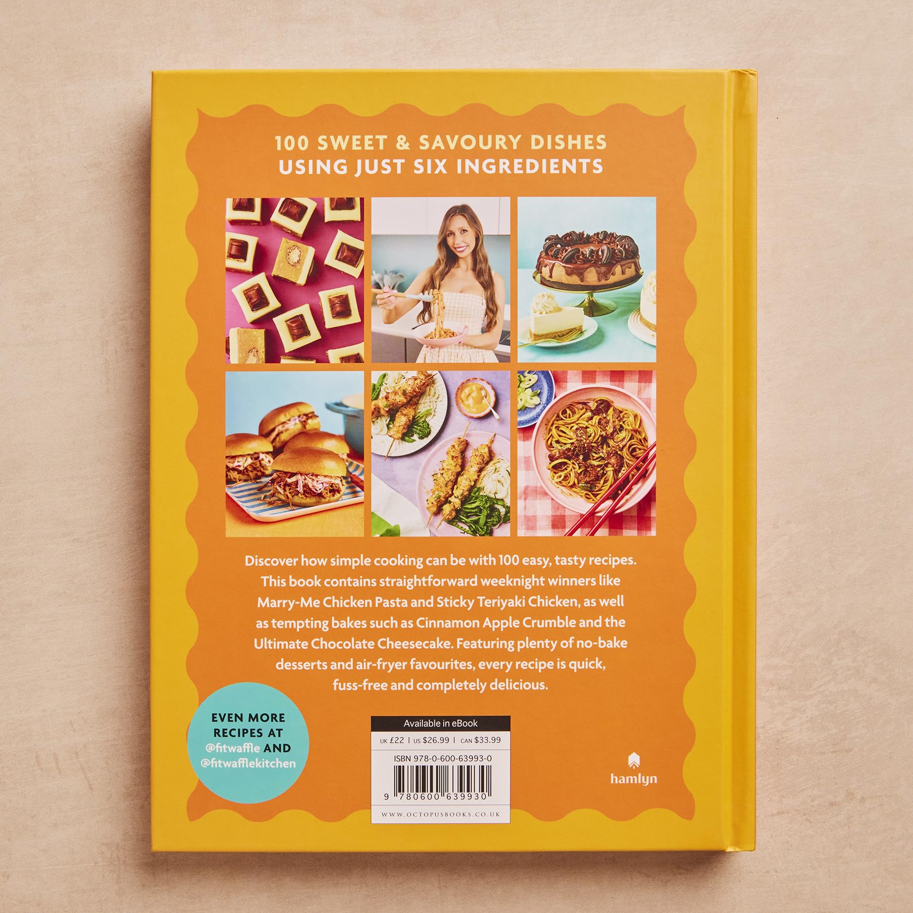 Fitwaffle's Easy 6: The ALL NEW collection of 100 super simple sweet and savoury recipes with just 6 ingredients