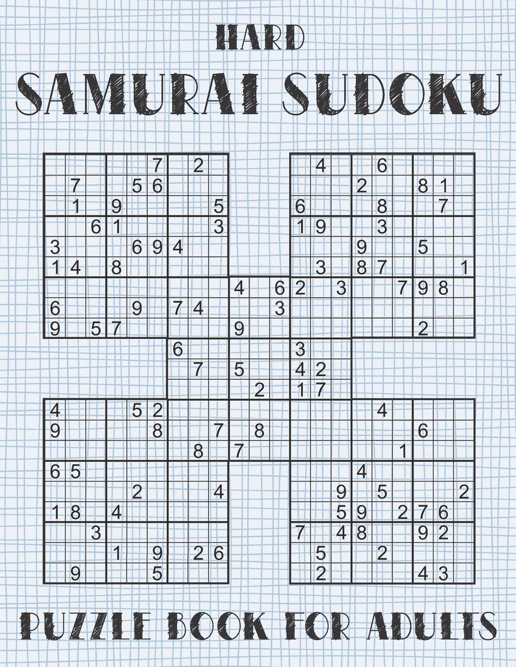 Samurai Sudoku Puzzle Book for Adults - Hard: 500 Difficult Sudoku Puzzles Overlapping into 100 Samurai Style