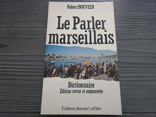 Le parler marseillais - Dictionnaire