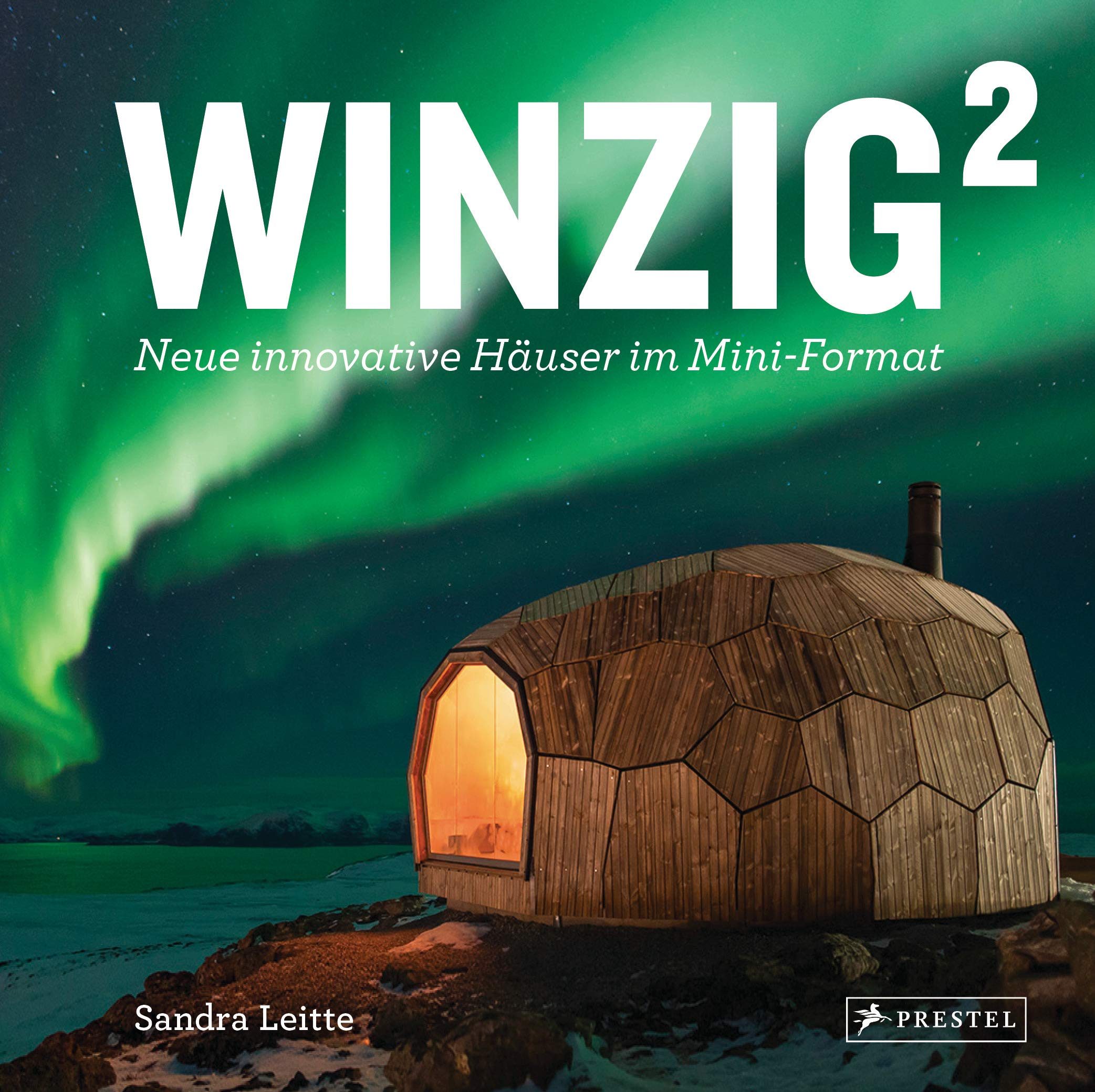 Winzig²: Neue innovative Häuser im Mini-Format - Winzig2