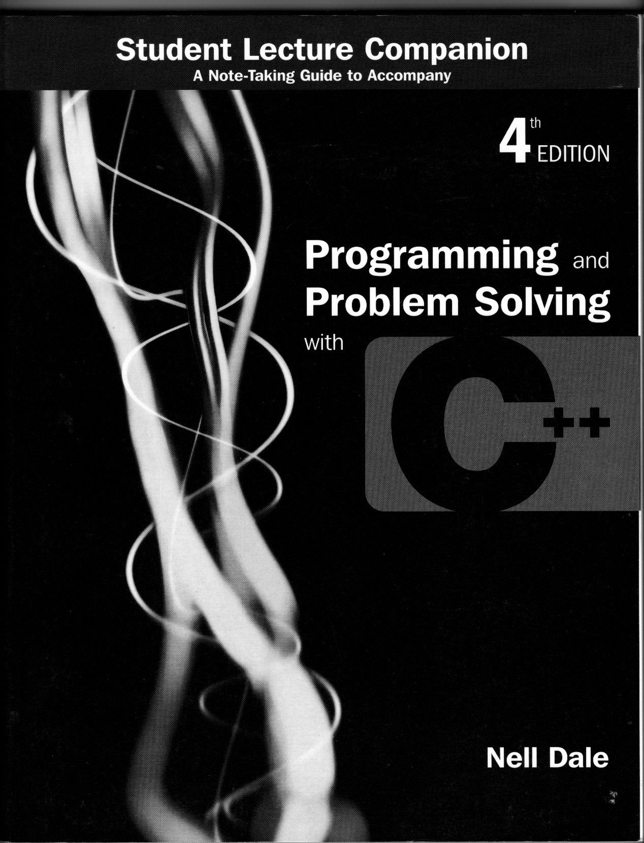 Programming and Problem Solving with C++, 4th edition (Student Lecture Companion)