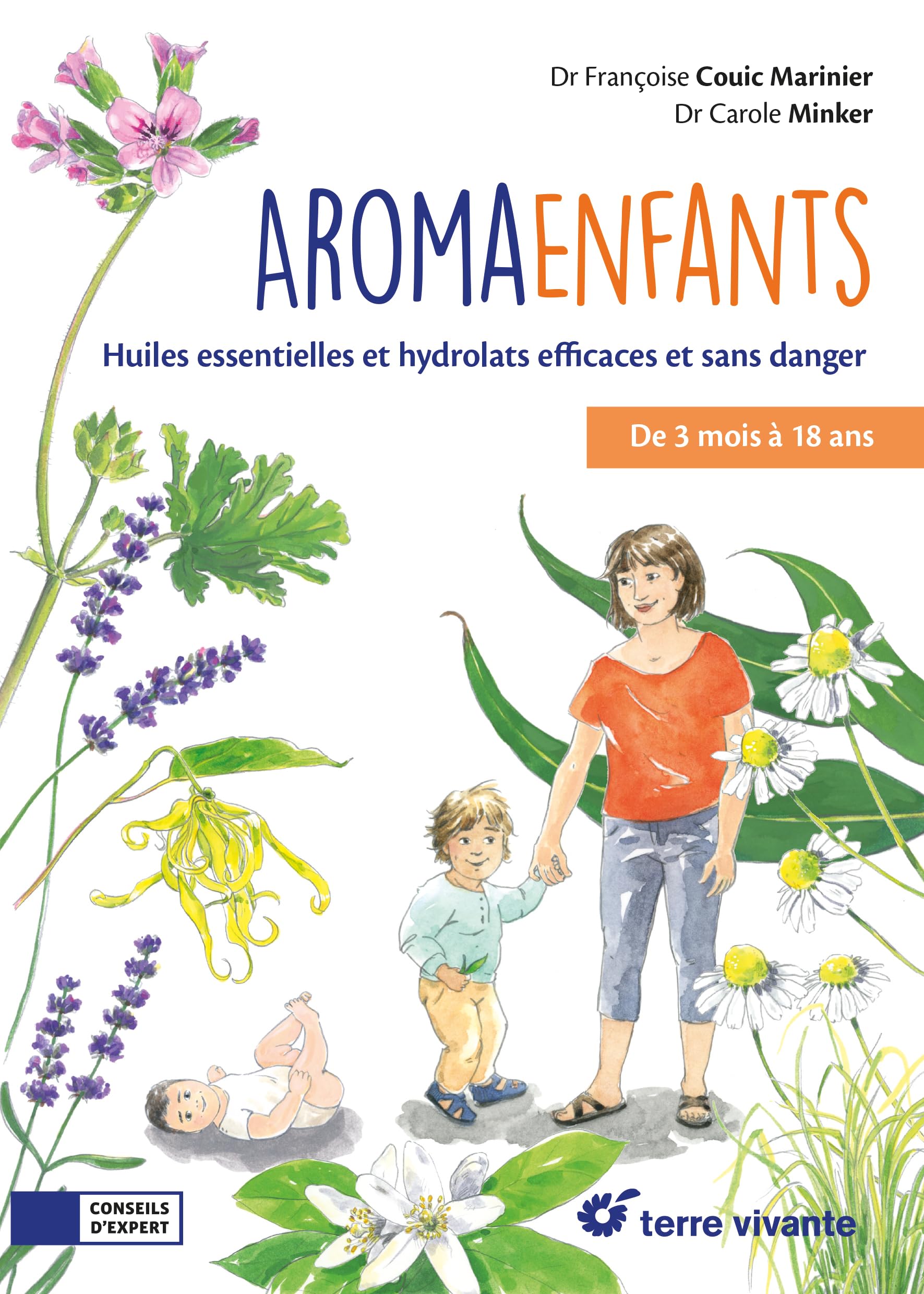 Aroma - enfants: Huiles essentielles et hydrolats efficaces et sans danger
