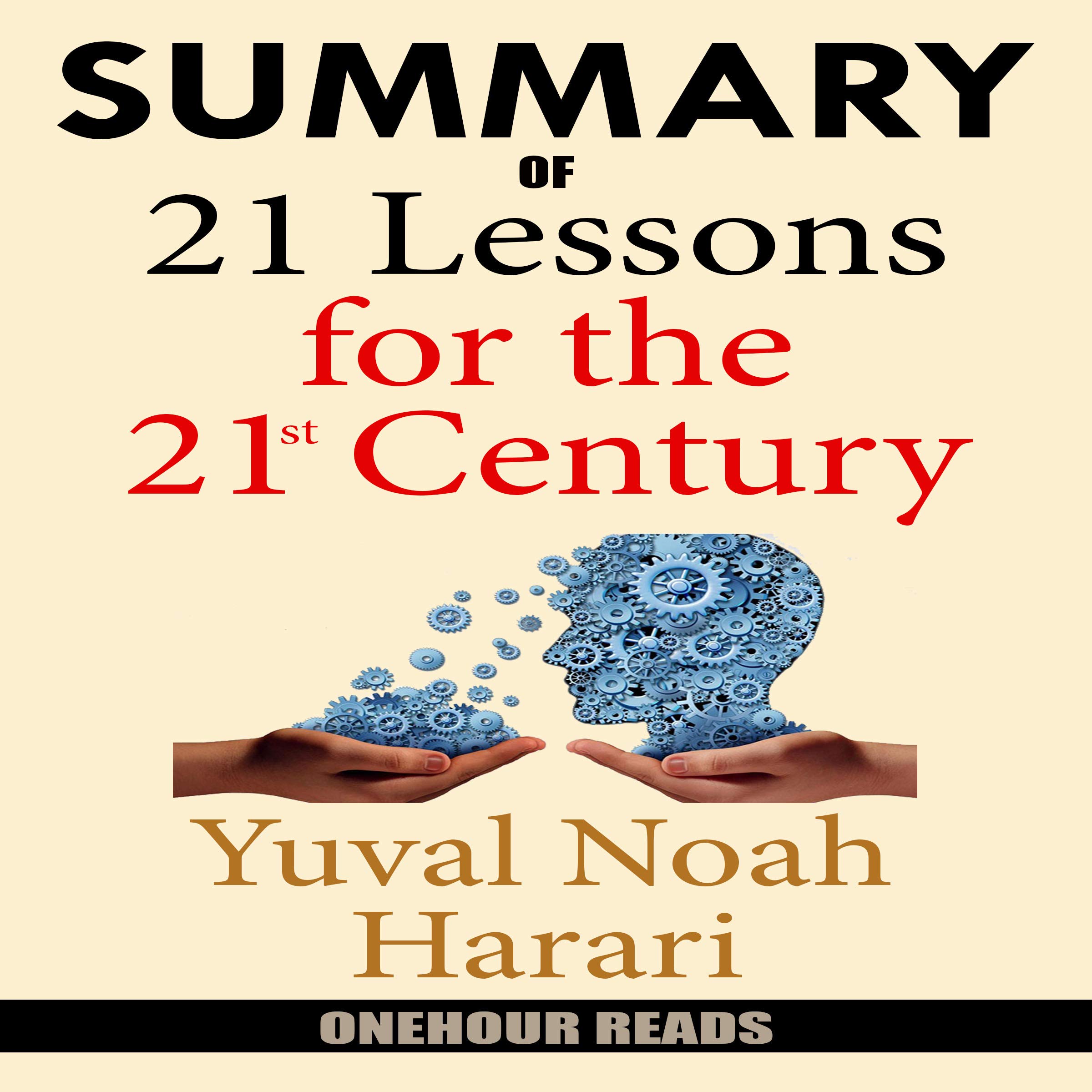 Summary of 21 Lessons for the 21st Century by Yuval Noah Harari