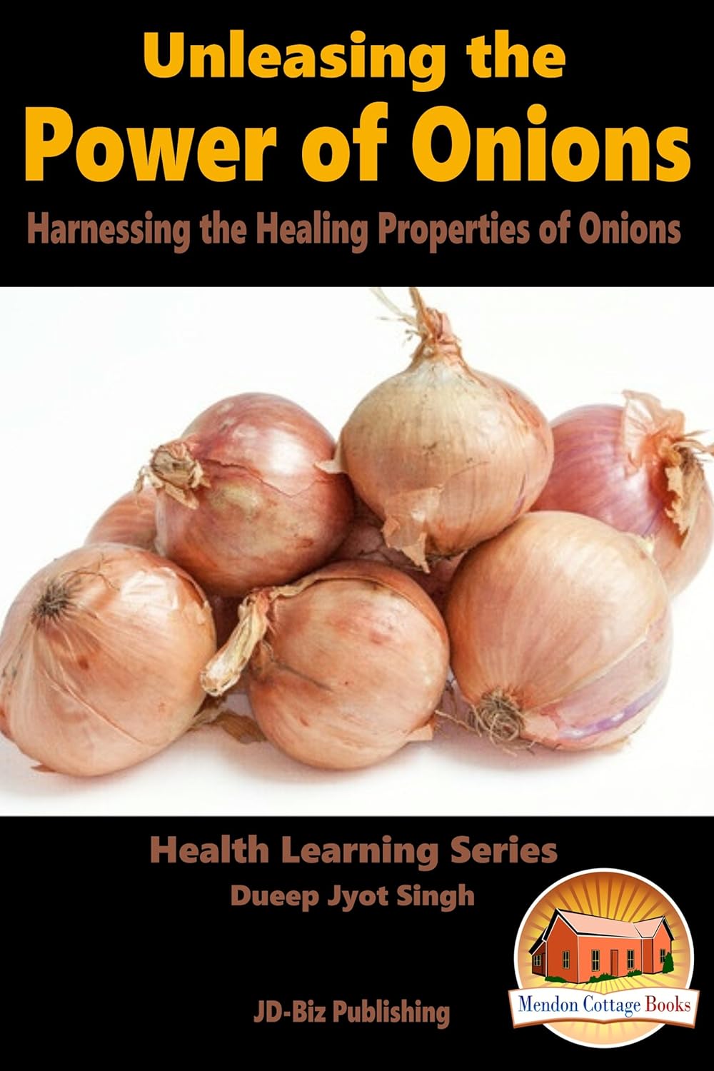 Unleashing the Power of Onions Harnessing the Healing Properties of