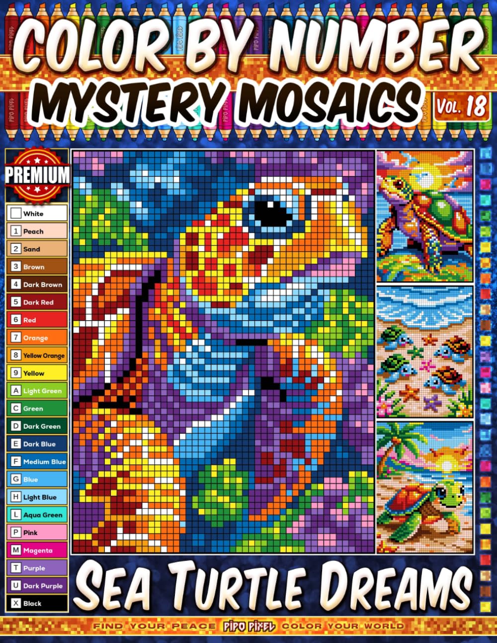 Color by Number - Sea Turtle Dreams - Mystery Mosaic Coloring Book - Vol. 18: 20 Pixel Art Designs - Tropical Ocean Turtles And Coastal Wonders (Premium Print - Color by Number)