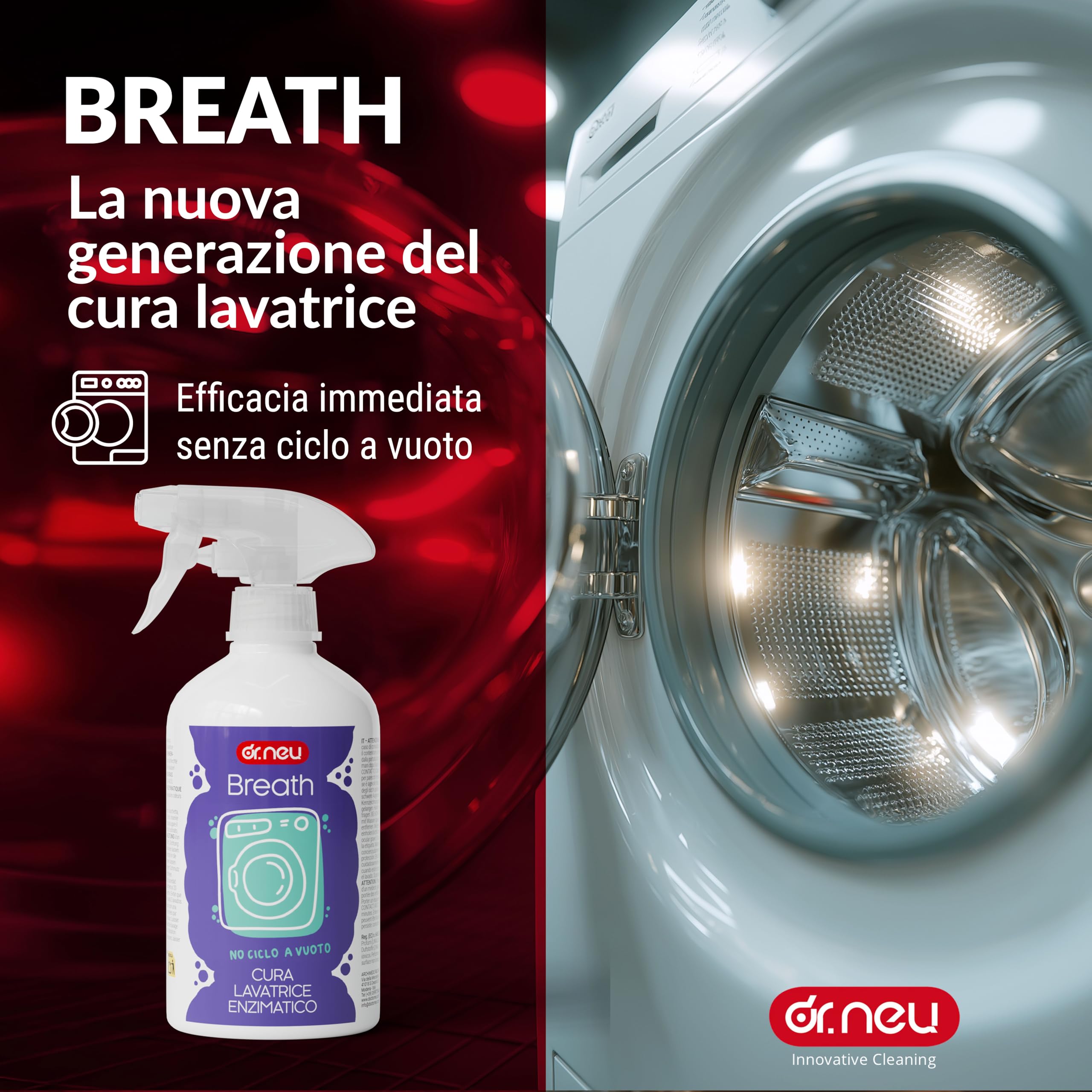 DR. NEU - Cura Lavatrice Igienizzante e Anticalcare Breath Spray Enzimatico Naturale, Senza Ciclo a Vuoto, Pulitore Lavatrice Contro Cattivi Odori e Sporco - Compatibile con Tutte le Lavatrici 500ml