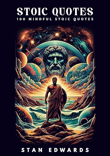 Stoic Quotes - 100 Mindful Stoic Quotes - How to live a mindful life by learning from ancient stoics. Reduce stress &amp; anxiety, be more fulfilled, and live a happy life with Stoicism.