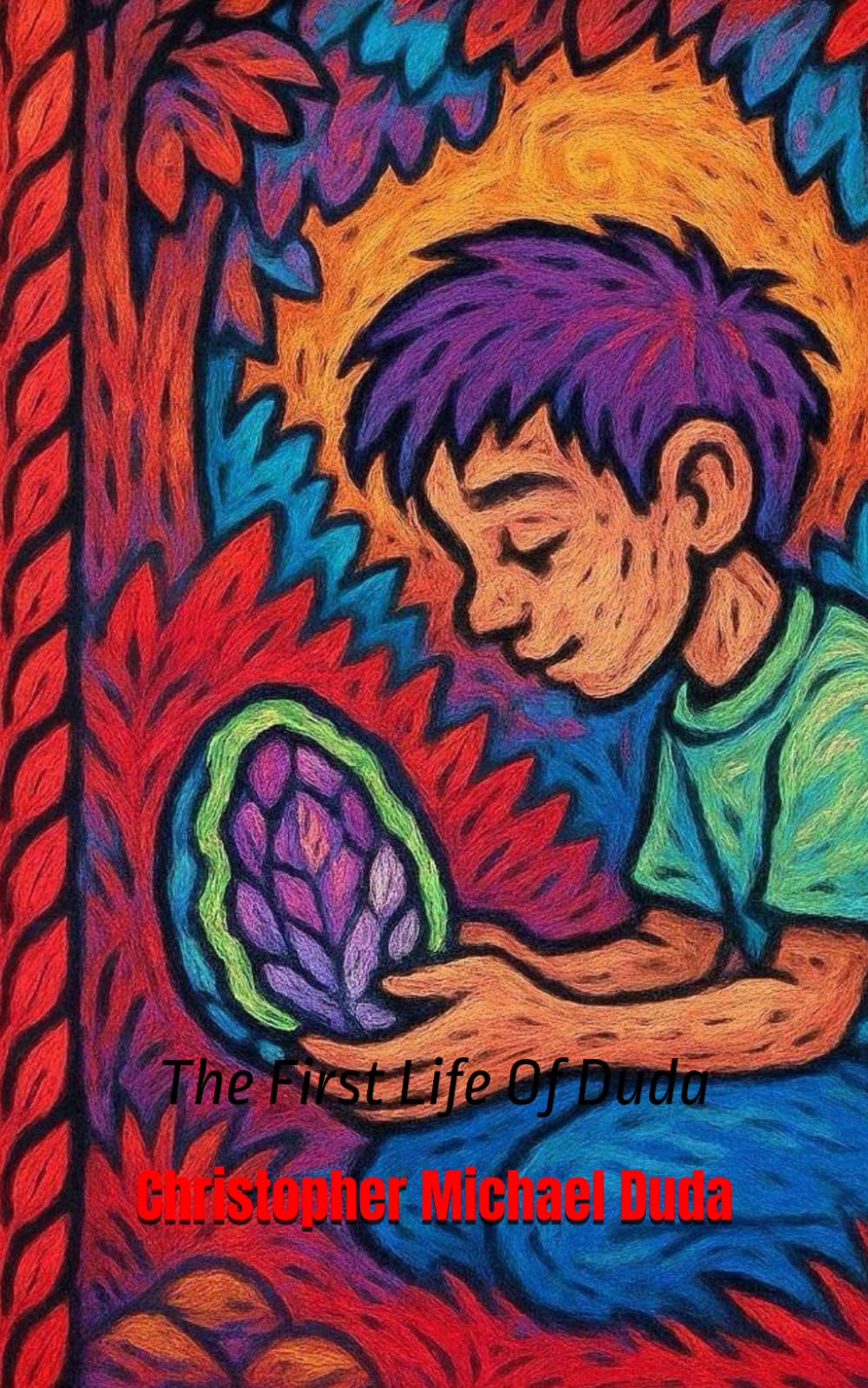 The First Life Of Duda: (t.d.e.o.o.w) (The Divine Energy Of Our World)