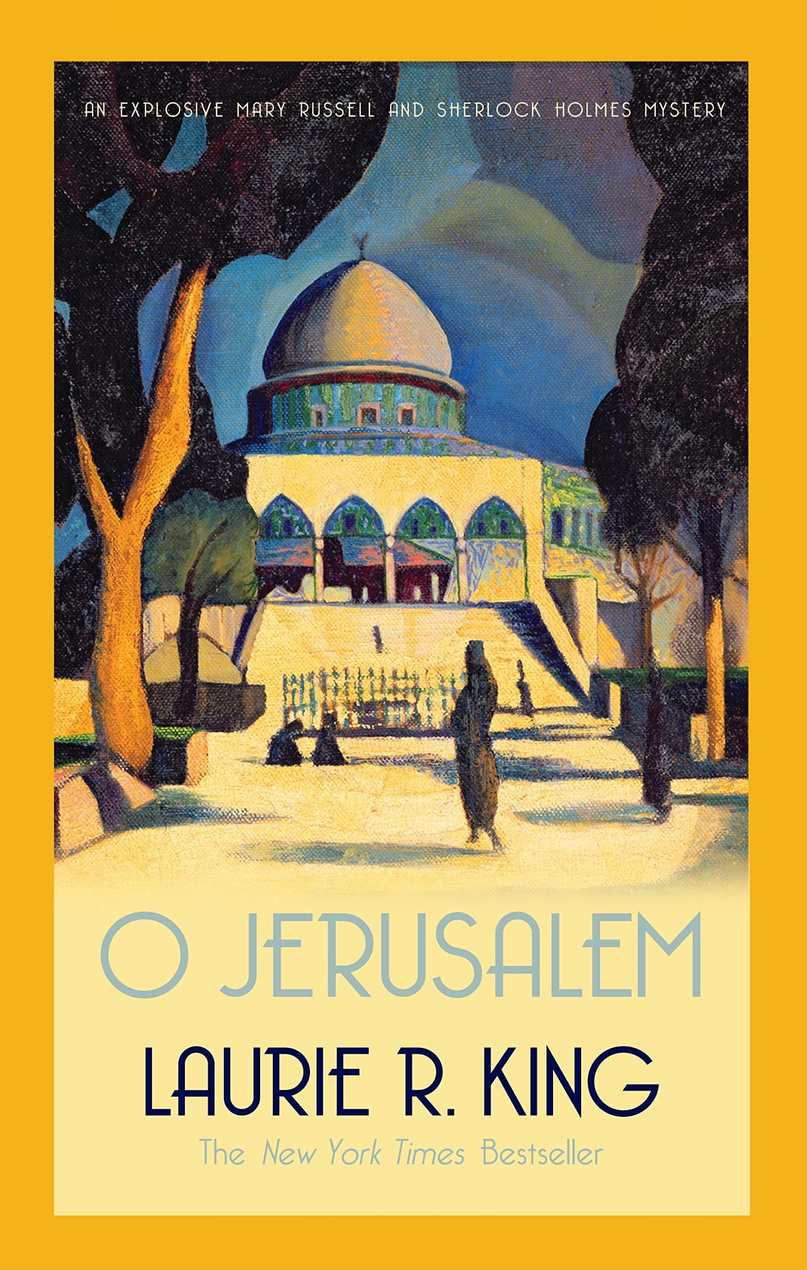 O Jerusalem: A thrilling mystery for Mary Russell and Sherlock Holmes (A Mary Russell & Sherlock Holmes Mystery Book 5)