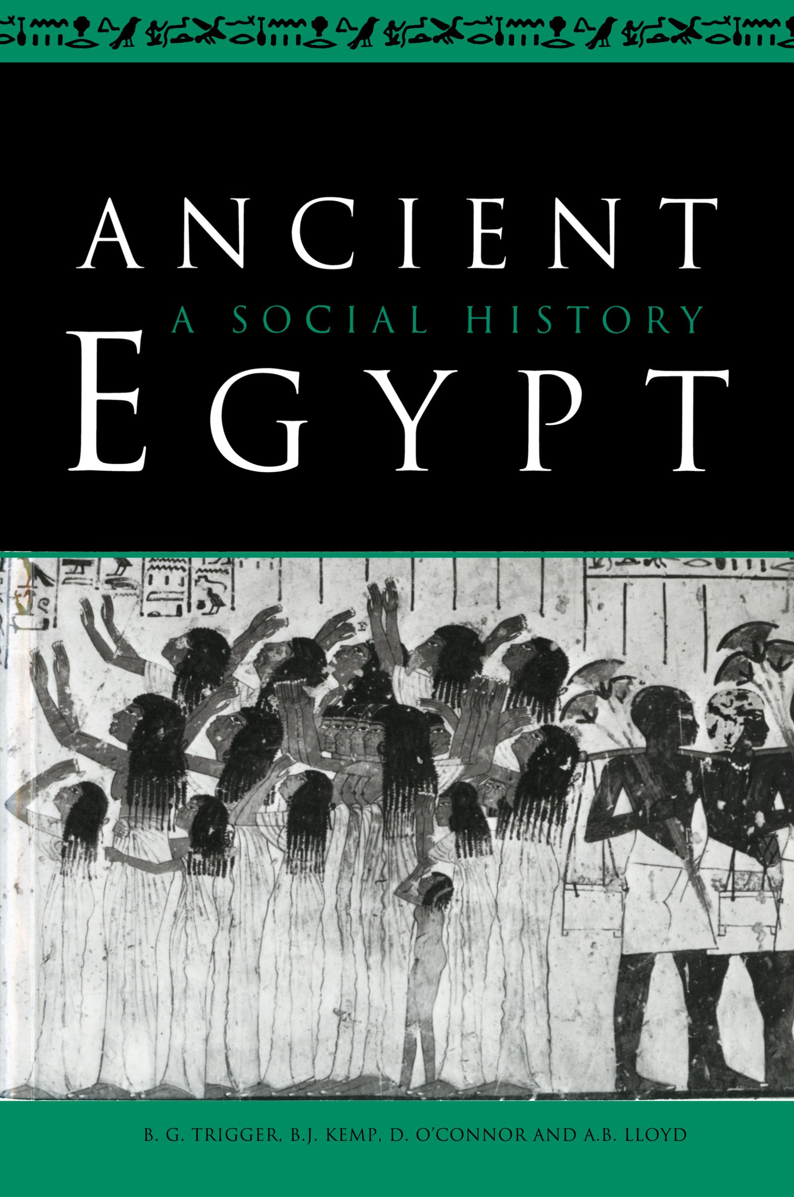 Ancient Egypt: A Social History Kindle Edition