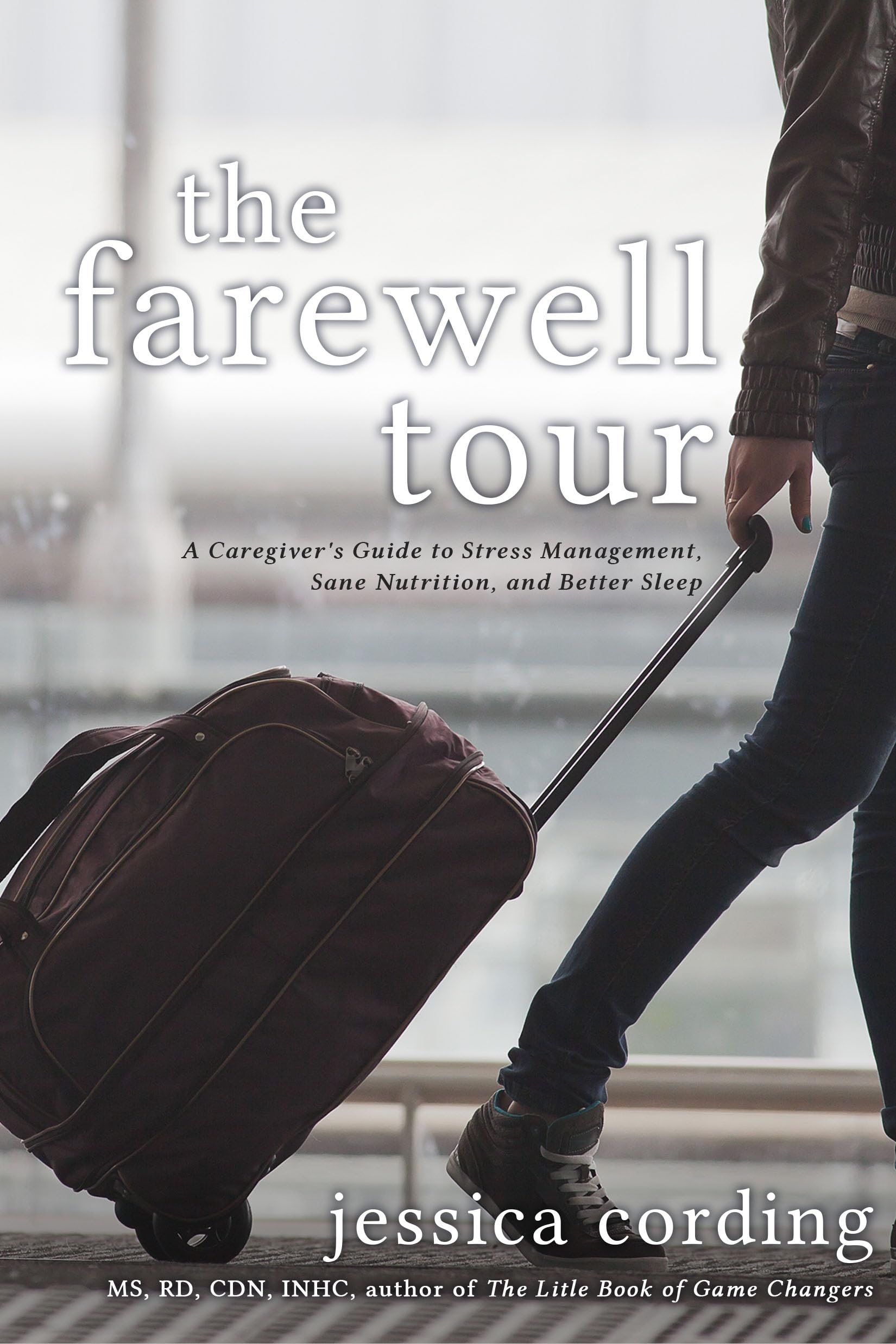 Buy The Farewell Tour: A Caregiver's Guide to Stress Management, Sane Nutrition, and Better Sleep — BookShops.in