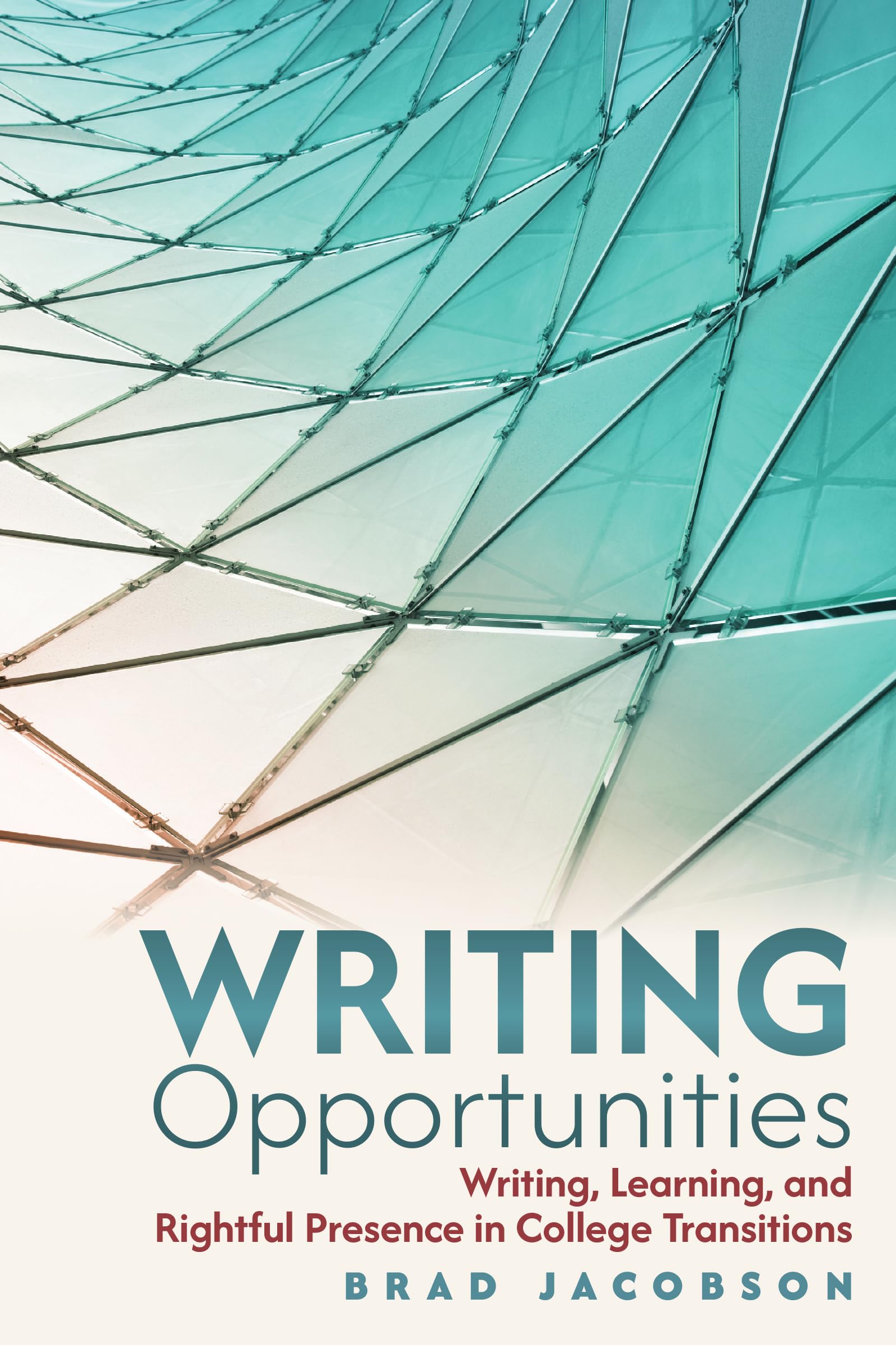 Writing Opportunities: Writing, Learning, and Rightful Presence in College Transitions