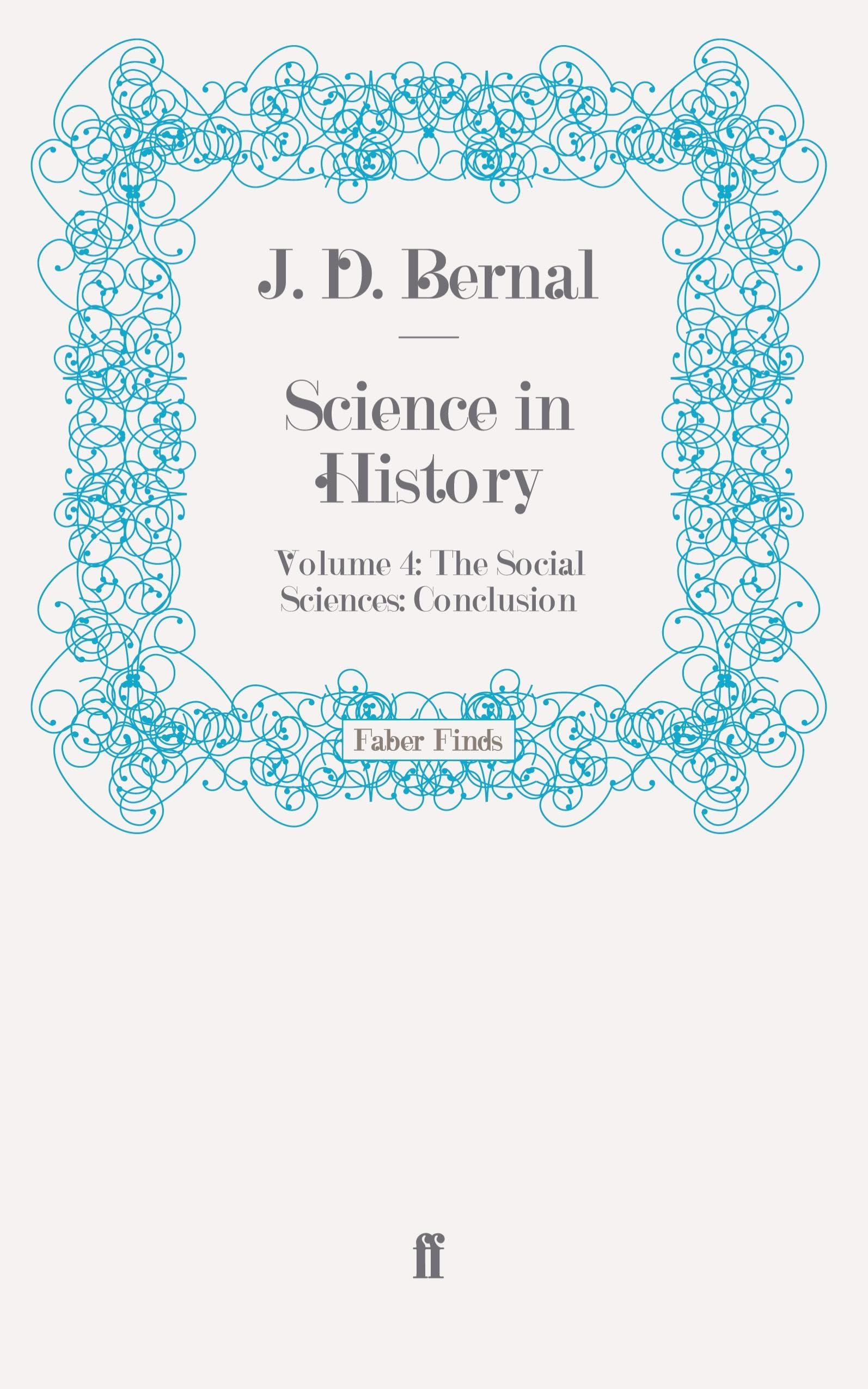 Science in History: Volume 4: The Social Sciences: Conclusion