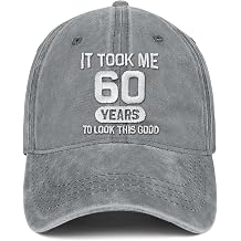 60th Birthday Gifts for Men Women 60 Year Old Gifts Decorations Took Me 60 Years to Look This Good Washed Cotton Hat