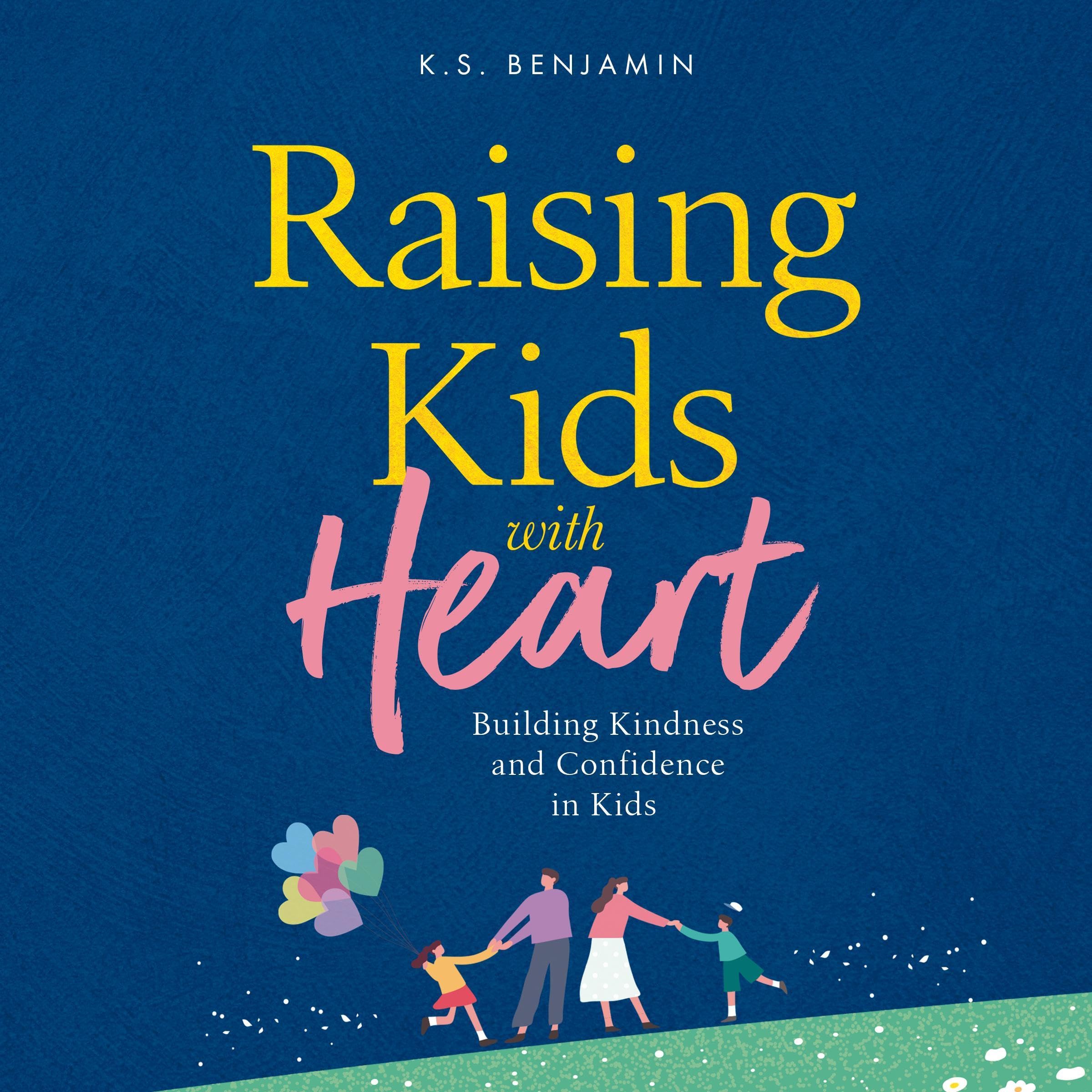 Raising Kids with Heart