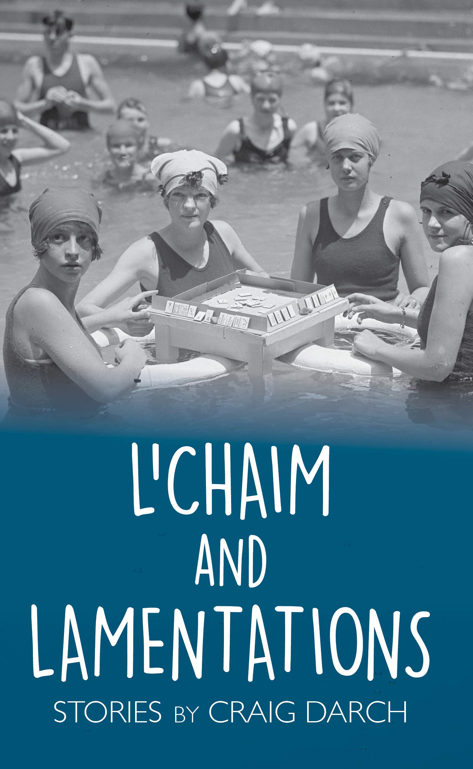 L'Chaim and Lamentations: Stories