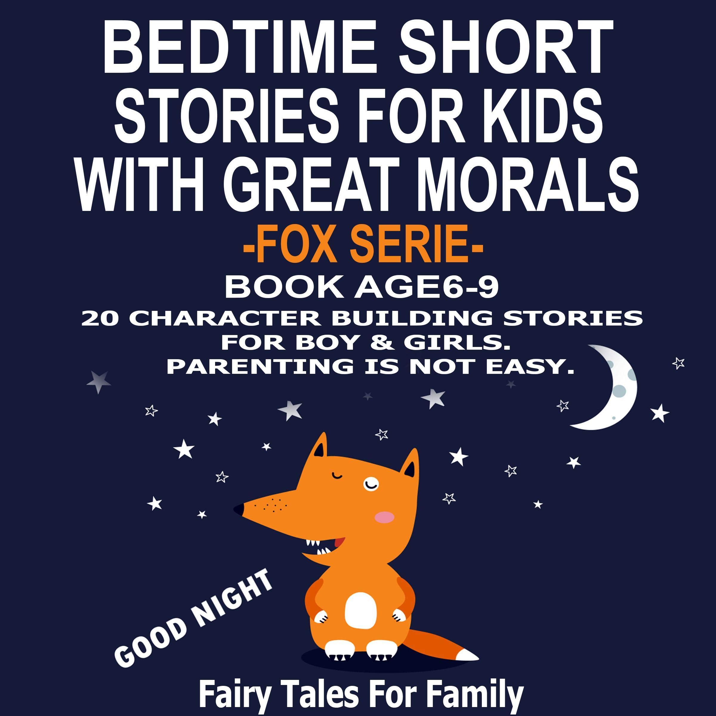 Cover art for Bedtime Short Stories for Kids with Great Morals - Fox Serie - Book Age 6-9.