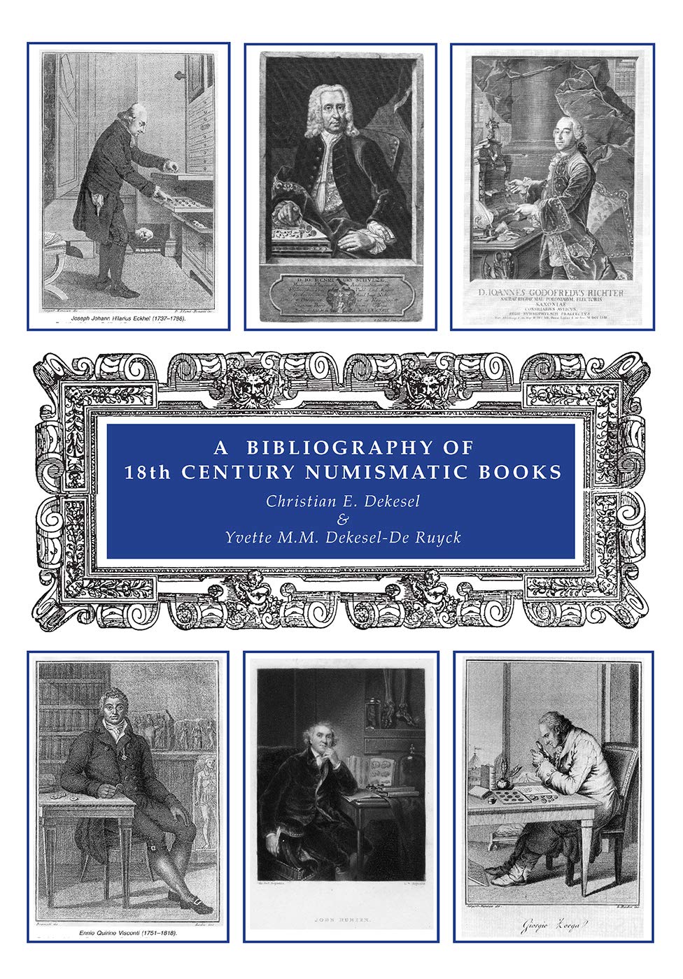 A Bibliography of 18th Century Numismatic Books: Volume VI
