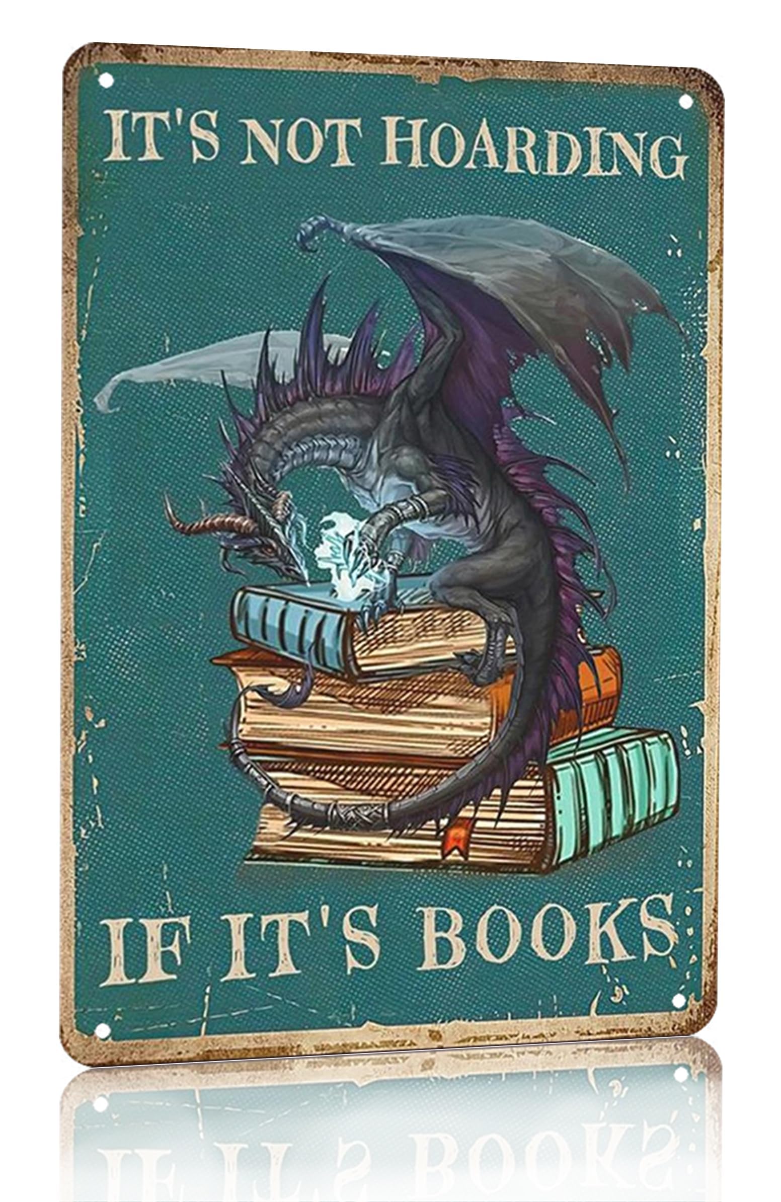 Bookish Gifts Dargon Valentines Gifts Vintage Dragon Tin Sign It's Not Hoarding If It's Books Sign for Home Cafe Bedroom Library Bookshelf Wall Decor 8x12 Inch (3018)