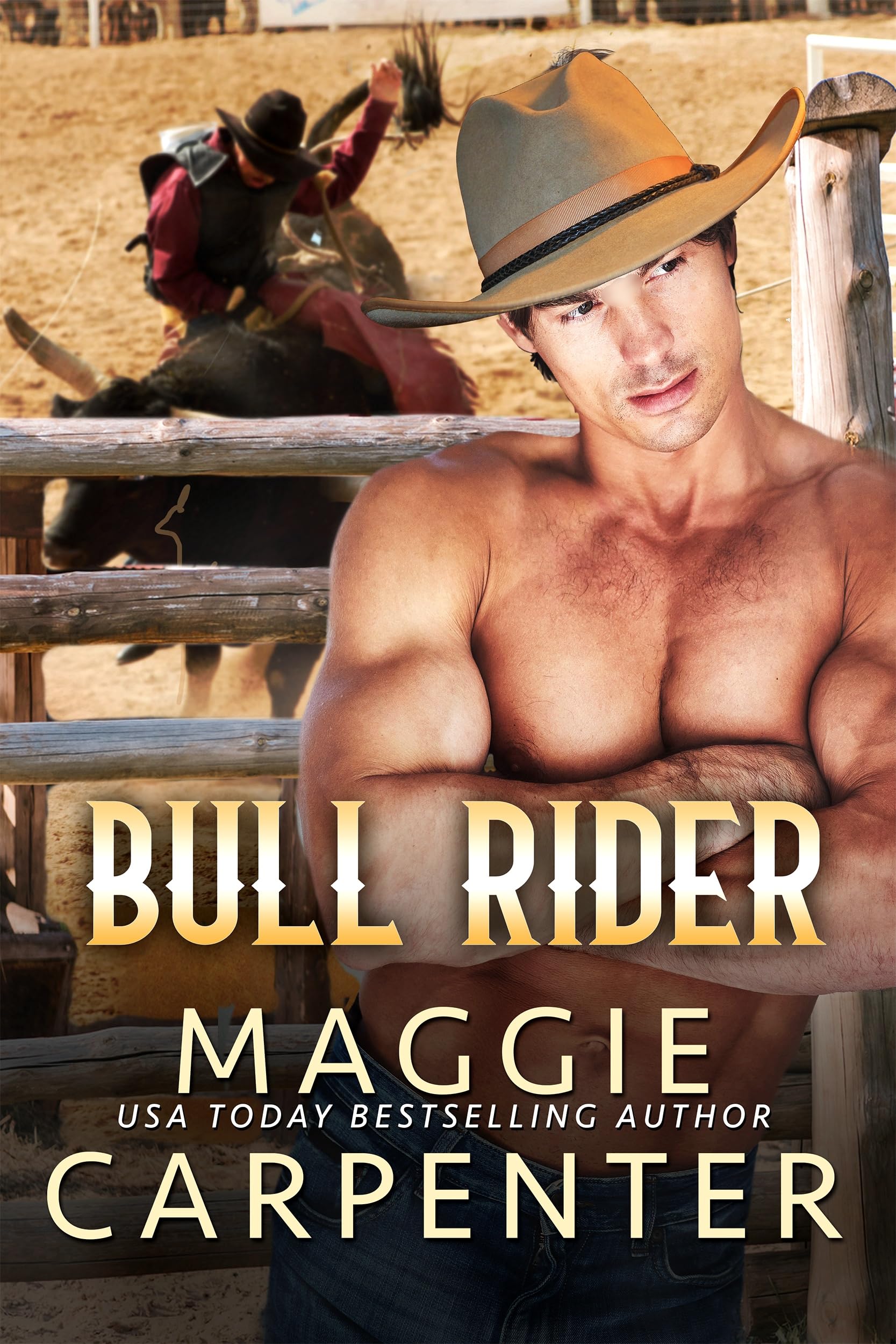 BULL RIDER: Another Heart Bites the Dust (Cowboys, Ropes and Kisses Book 1)