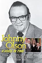 JOHNNY OLSON: A VOICE IN TIME, FROM THE BIRTH OF THE MODERN MEDIA TO 