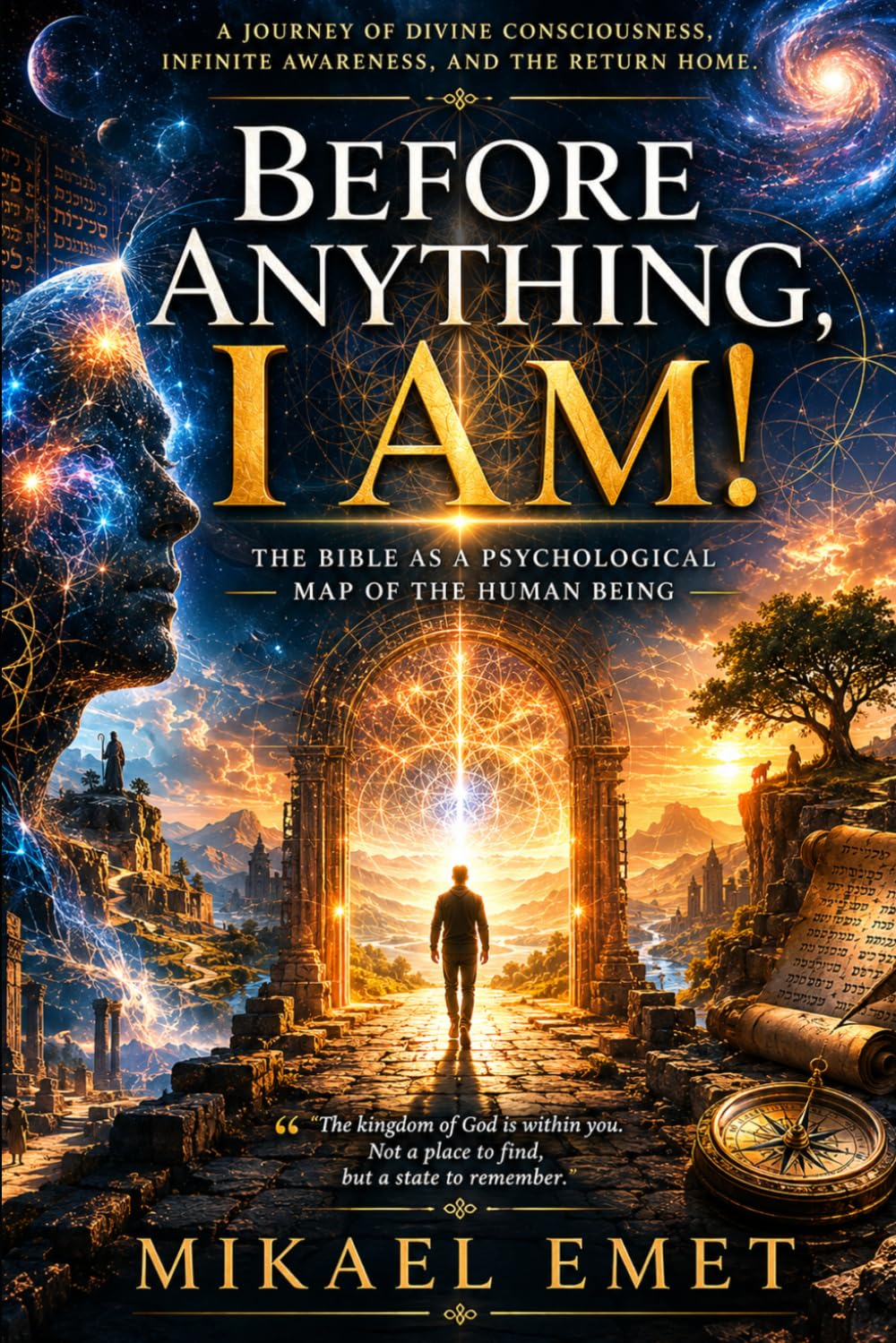 Before Anything, I Am!: The Bible as a Psychological Map of the Human Being