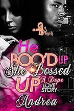 He Boo'd Up, She Bossed Up: A Dope Love Story