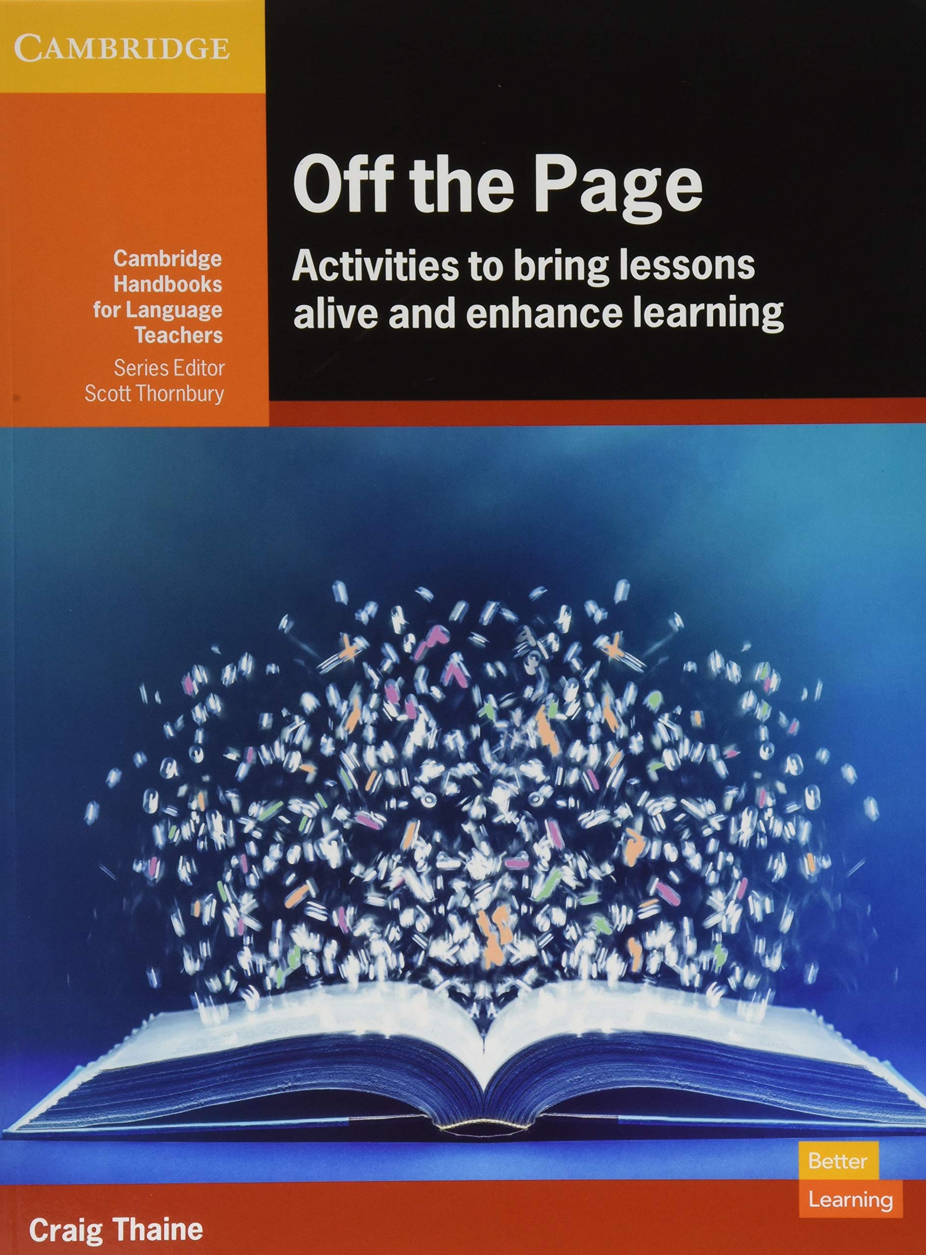 Off the Page: Activities to Bring Lessons Alive and Enhance Learning (Cambridge Handbooks for Language Teachers) Paperback – 5 Nov. 2020