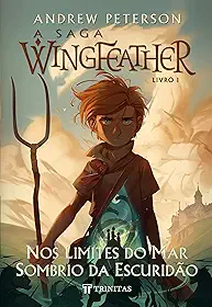 A saga Wingfeather: nos limites do mar sombrio da escuridão