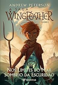 A saga Wingfeather: nos limites do mar sombrio da escuridão