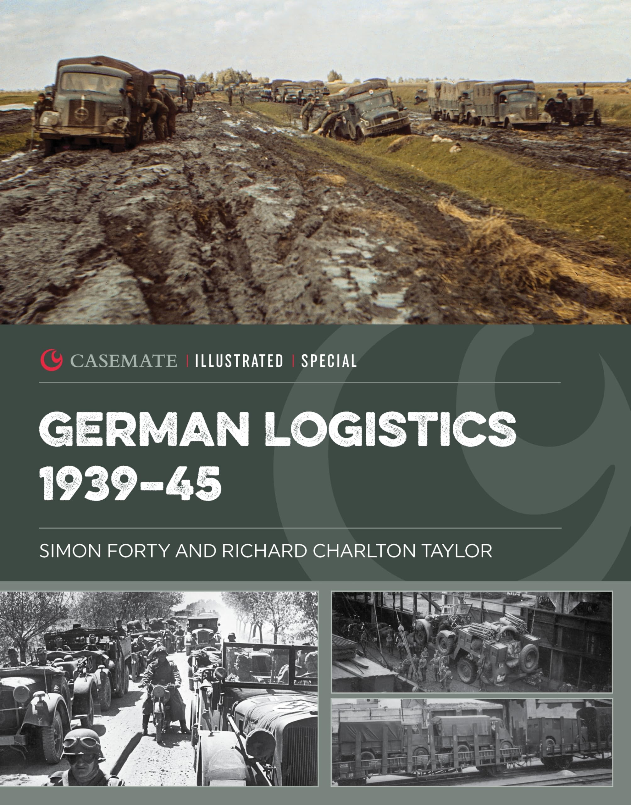 German Logistics 1939-45 (Casemate Illustrated Special, CISS0021)