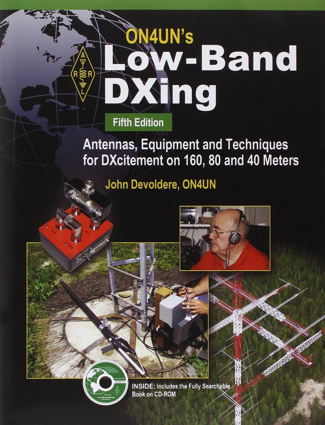 ARRL On4un's Low Band DXing: Antennas, Equipment and Techniques for Dxcitement on 160, 80 and 40 Meters by John Devoldere (1-Dec-2010) Paperback