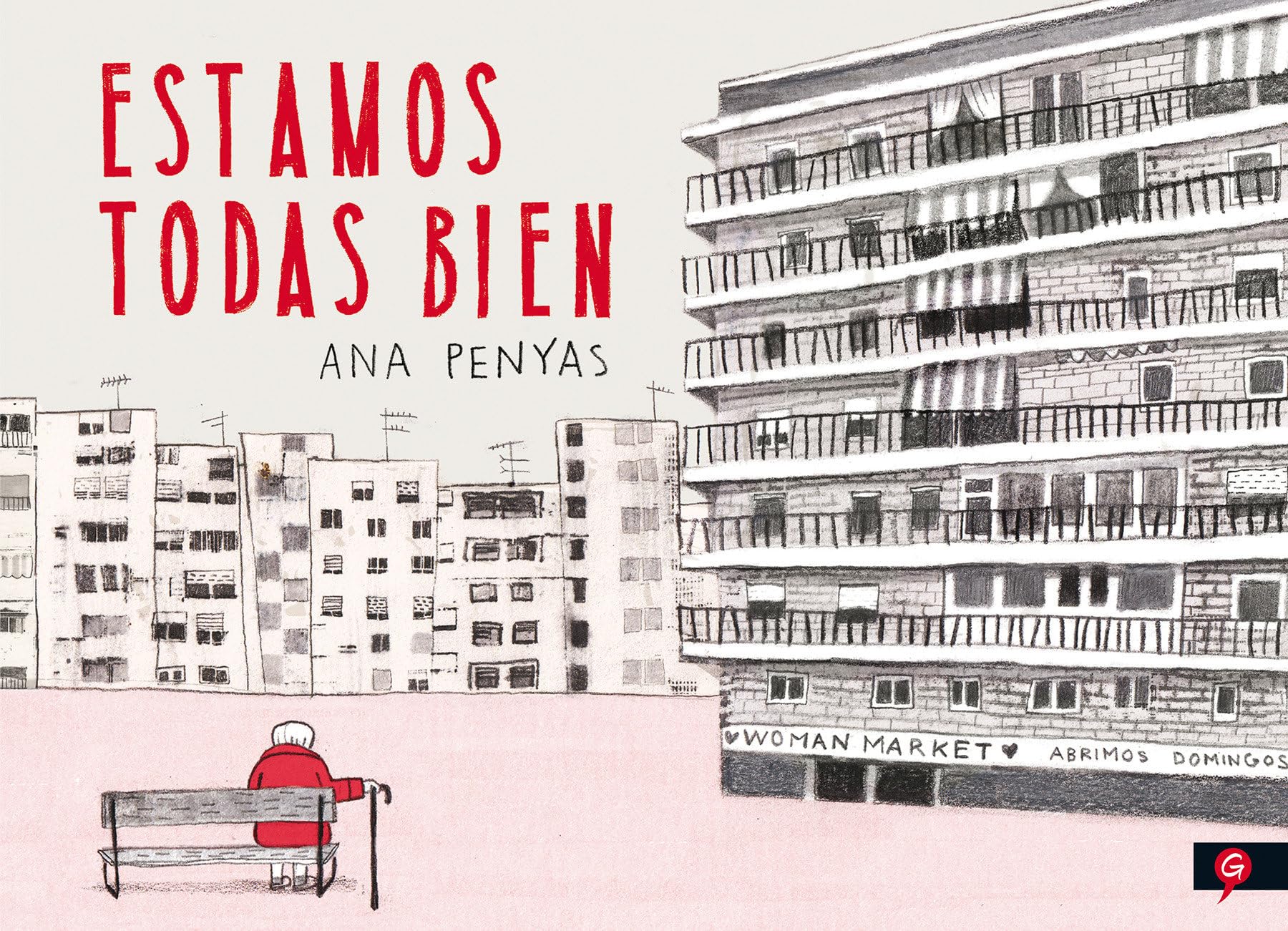 Estamos todas bien / We are All Well (Spanish Edition)