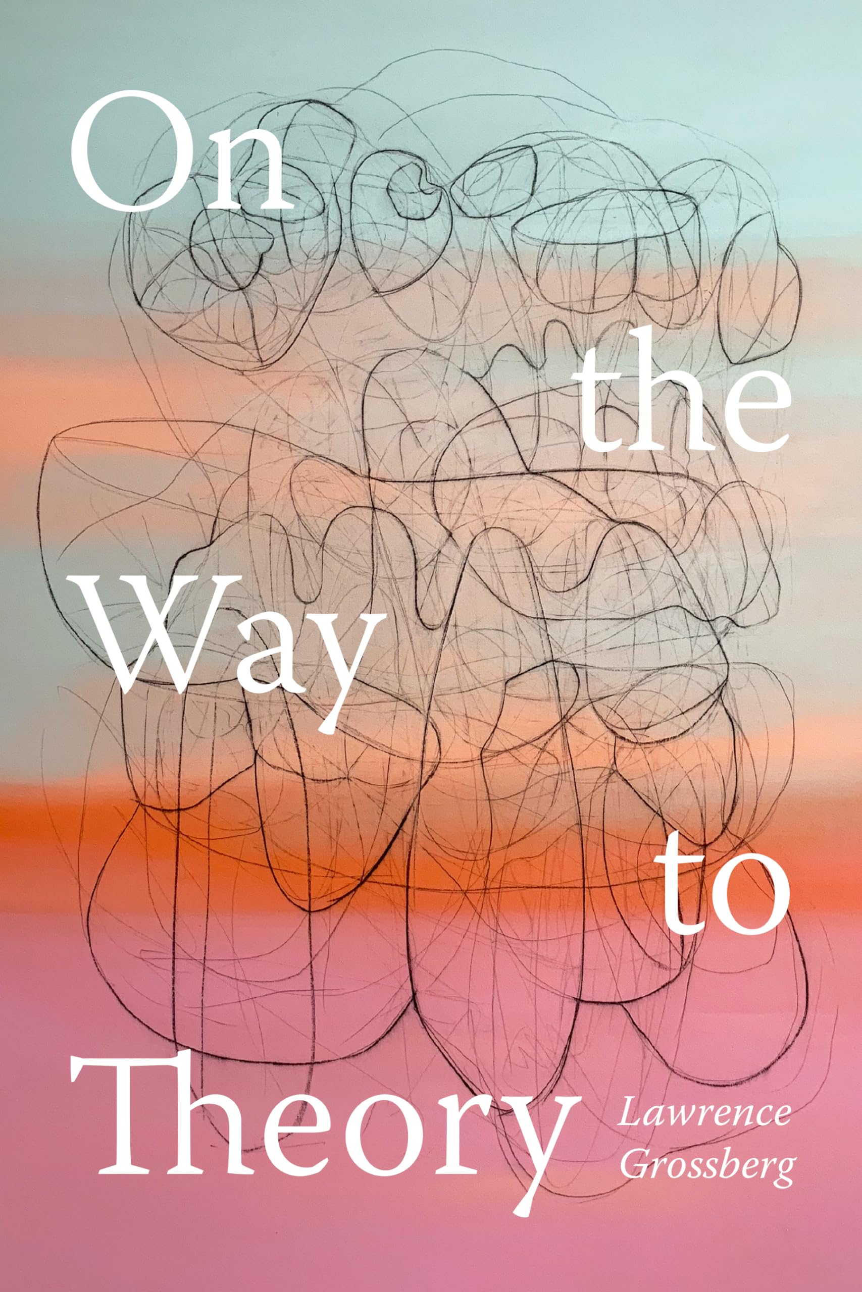 On the Way to Theory.by Grossberg  New 9781478030850 Fast Free Shipping**