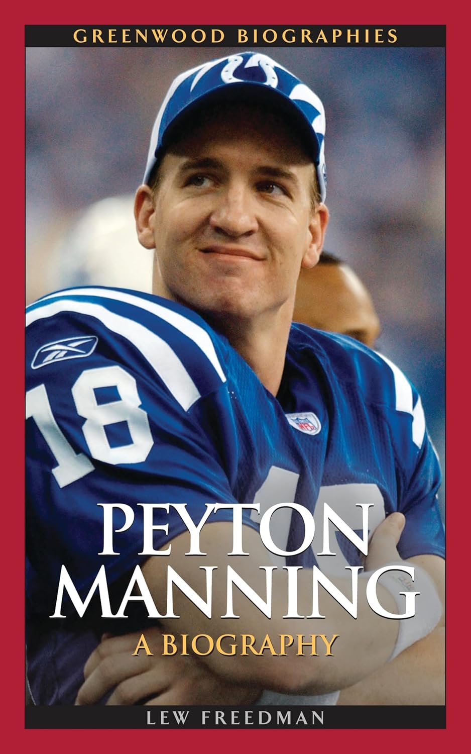 Peyton Manning: A Biography      Kindle Edition