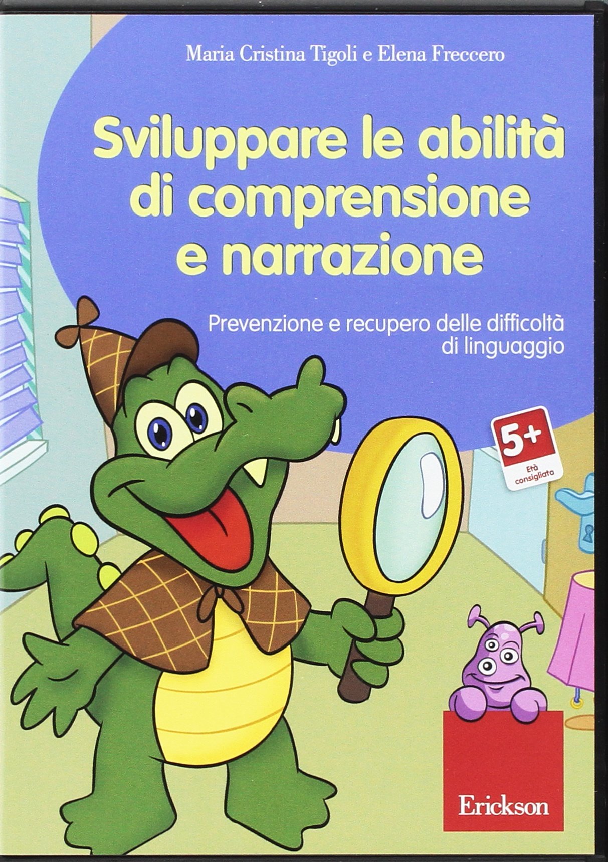 Sviluppare le abilità di comprensione e narrazione. Prevenzione e recupero delle difficoltà di linguaggio. CD-ROM